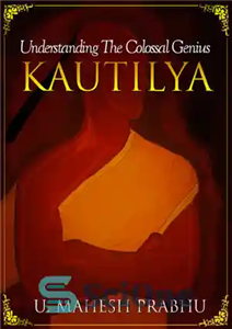 دانلود کتاب Kautilya: Understanding the Colossal Genius (Volume 1) درک نبوغ عظیم (جلد 