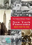 دانلود کتاب New York panorama: essays from the 1930s – پانوراما نیویورک: مقاله هایی از دهه 1930