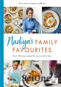 دانلود کتاب Nadiya’s family favourites: over 100 easy recipes for every kind of day – موارد دلخواه خانواده نادیا: بیش...