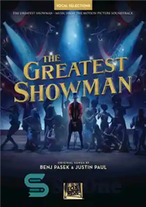 دانلود کتاب The Greatest Showman: Vocal Selections – بزرگترین شومن: انتخاب های آواز