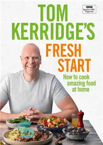 دانلود کتاب Tom Kerridge’s Fresh Start – شروع تازه تام کریج