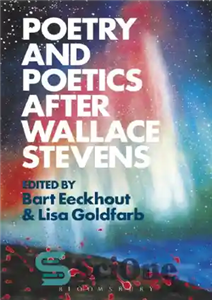 دانلود کتاب Poetry and poetics after Wallace Stevens شعر و پس از والاس استیونز 