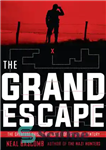 دانلود کتاب The grand escape: the greatest prison breakout of the 20th century – فرار بزرگ: بزرگترین فرار از زندان...