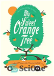 دانلود کتاب My Sweet Orange Tree – درخت پرتقال شیرین من