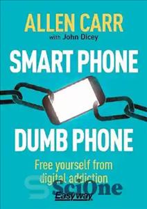 دانلود کتاب Smart Phone Dumb Phone: Free Yourself from Digital Addiction – تلفن گنگ تلفن هوشمند: خود را از اعتیاد...