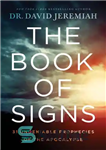 دانلود کتاب The book of signs: 31 undeniable prophecies of the apocalypse – کتاب نشانه ها: 31 پیش گویی غیرقابل...