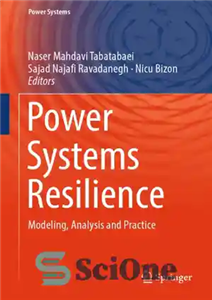 دانلود کتاب Power Systems Resilience Modeling, Analysis and Practice – مدل سازی، تحلیل و تمرین تاب آوری سیستم های قدرت