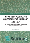 دانلود کتاب Indian Perspectives on Consciousness, Language and Self – دیدگاه هندی در مورد آگاهی، زبان و خود