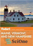 دانلود کتاب Fodor’s Maine, Vermont & New Hampshire: with the Best Fall Foliage Drives & Scenic Road Trips – فودورز...