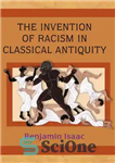 دانلود کتاب Invention of Racism in Classical Antiquity – اختراع نژادپرستی در دوران باستان