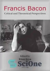 دانلود کتاب Francis Bacon: critical and theoretical perspectives – فرانسیس بیکن: دیدگاه های انتقادی و نظری 