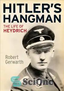 دانلود کتاب Hitler’s Hangman: the Life of Heydrich – جلاد هیتلر: زندگی هایدریش