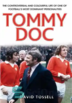 دانلود کتاب Tommy Doc: the controversial and colourful life of one of football’s most dominant personalities – تامی داک: زندگی...