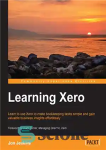 دانلود کتاب Learning Xero learn to use Xero to make bookkeeping tasks simple and gain valuable business insights effortlessly –...