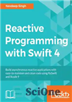 دانلود کتاب Reactive programming with Swift 4 build asynchronous reactive applications with easy-to-maintain and clean code using RxSwift and Xcode...