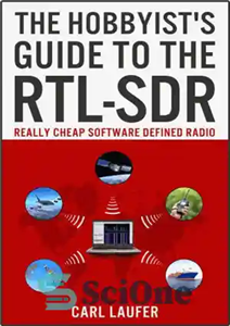 دانلود کتاب The hobbyist’s guide to the RTL-SDR: really cheap software defined radio: a guide to the RTL-SDR and cheap...