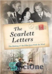 دانلود کتاب The Scarlett letters: the making of the film ”Gone with the Wind” – نامه های اسکارلت: ساخت فیلم...