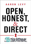 دانلود کتاب Open, honest, & direct: a guide to unlocking your team’s potential – باز، صادقانه و مستقیم: راهنمایی برای...