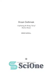 دانلود کتاب Ocean outbreak: confronting the rising tide of marine disease – شیوع اقیانوس: مقابله با موج فزاینده بیماری های...