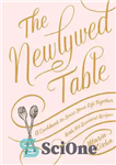 دانلود کتاب The Newlywed Table: a Cookbook to Start Your Life Together – میز تازه ازدواج کرده: کتاب آشپزی برای...