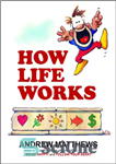 دانلود کتاب How Life Works: Why Happy People are More Successful. How You Can Be Like Them! – چگونه زندگی...