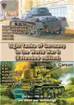 دانلود کتاب Light Tanks of Germany in the World War II (Extended edition): Unique modern and old world war technology...