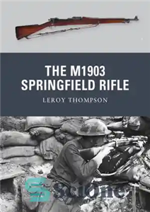 دانلود کتاب The M1903 Springfield Rifle – تفنگ اسپرینگفیلد M1903