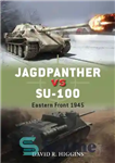 دانلود کتاب Jagdpanther vs SU-100: Eastern front 1945 – Jagdpanther در مقابل SU-100: جبهه شرقی 1945