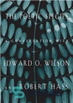 دانلود کتاب The poetic species: a conversation with Edward O. Wilson and Robert Hass – گونه شاعرانه: گفتگو با ادوارد...