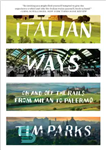 دانلود کتاب Italian ways: on and off the rails from Milan to Palermo – راه های ایتالیایی: داخل و خارج...