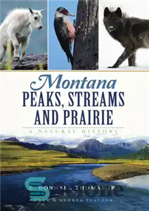 دانلود کتاب Montana peaks, streams and prairie: a natural history – قله ها، نهرها و دشت مونتانا: یک تاریخ طبیعی