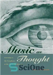 دانلود کتاب Music as Thought: Listening to the Symphony in the Age of Beethoven – موسیقی به عنوان فکر: گوش...