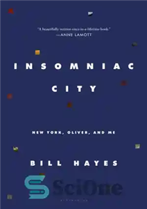 دانلود کتاب Insomniac city New York, Oliver Sacks, and me – شهر بی خوابی نیویورک، الیور ساکس و من