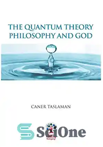 دانلود کتاب The Quantum Theory, Philosophy and God نظریه کوانتومی، فلسفه و خدا 