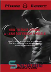 دانلود کتاب How To Build Strong & lean Bodyweight Muscle 3 – چگونه عضله بدنی قوی و لاغر بسازیم 3