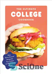 دانلود کتاب The Ultimate College Cookbook: Easy, Flavor-Forward Recipes for Your Campus (or Off-Campus) Kitchen آشپزی کالج نهایی:... 