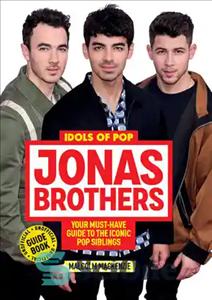 دانلود کتاب Idols of Pop: Jonas Brothers: Your Unofficial Guide to the Iconic Pop Siblings – Idols of Pop: Jonas...