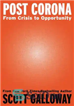 دانلود کتاب Post Corona: From Crisis to Opportunity – پس از کرونا: از بحران تا فرصت