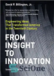 دانلود کتاب From Insight to Innovation: Engineering Ideas That Transformed America in the Twentieth Century – از بینش تا نوآوری:...