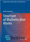 دانلود کتاب Structure of multielectron atoms – ساختار اتم های چند الکترون