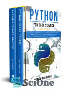 دانلود کتاب Python for Data Science: 2 Books in 1. A Practical BeginnerÖs Guide to learn Python Programming, introducing into...