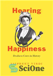 دانلود کتاب Hearing Happiness: Deafness Cures in History – شنیدن شادی: درمان ناشنوایی در تاریخ