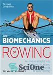 دانلود کتاب The Biomechanics of Rowing: A Unique Insight Into the Technical and Tactical Aspects Elite بیومکانیک... 