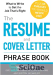 دانلود کتاب The resume and cover letter phrase book what to write to get the job that’s right: plus 50...
