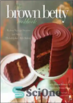 دانلود کتاب The Brown Betty Cookbook – کتاب آشپزی براون بتی