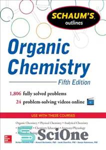 دانلود کتاب Schaum’s outlines: organic chemistry – طرح های Schaum: شیمی آلی