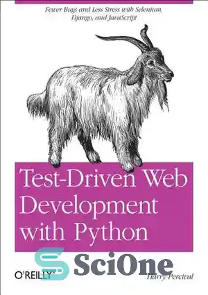 دانلود کتاب Test-driven web development with Python: [obey the testing goat: using Django, Selenium, and JavaScript] – توسعه وب مبتنی...