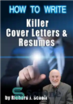 دانلود کتاب How to write killer cover letters & resumes: get the interviews for the dream jobs you really want...