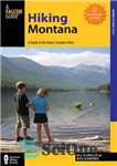 دانلود کتاب Hiking Montana: a guide to the state’s greatest hikes – پیاده‌روی در مونتانا: راهنمای بزرگ‌ترین پیاده‌روی‌های ایالت