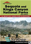 دانلود کتاب Sequoia and Kings Canyon National Parks: 50 Must-Do Hikes for Everyone – پارک های ملی سکویا و کینگز...